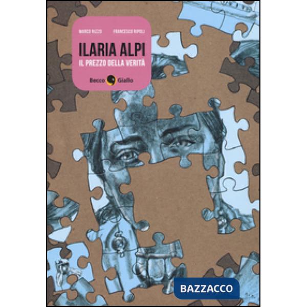 Ilaria Alpi. Il prezzo della verità