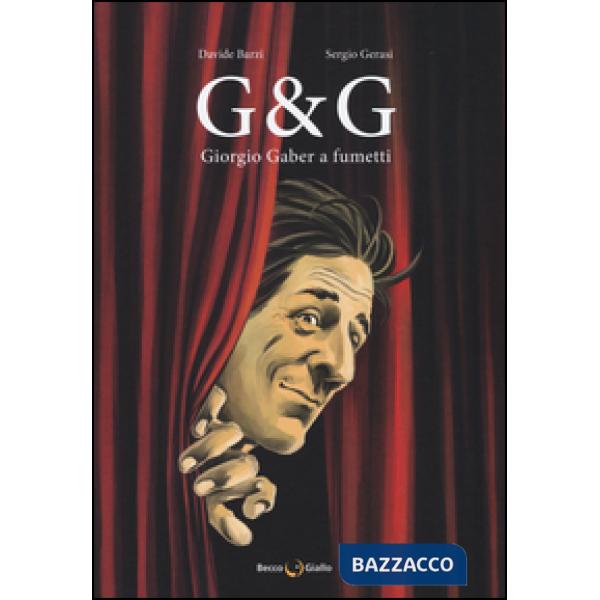 G & G. Giorgio Gaber a fumetti