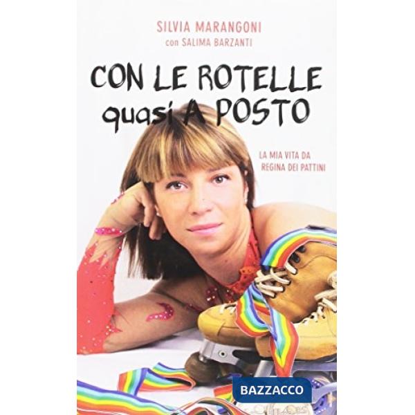 Con le rotelle (quasi) a posto. La mia vita da regina... dei pattini