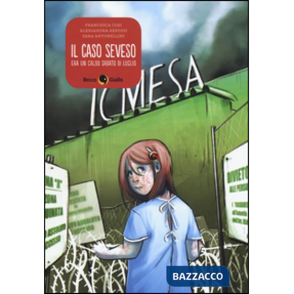 Caso Seveso. Era un caldo sabato di luglio (Il)