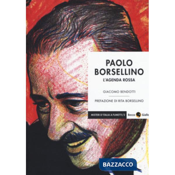 Paolo Borsellino. L'agenda rossa
