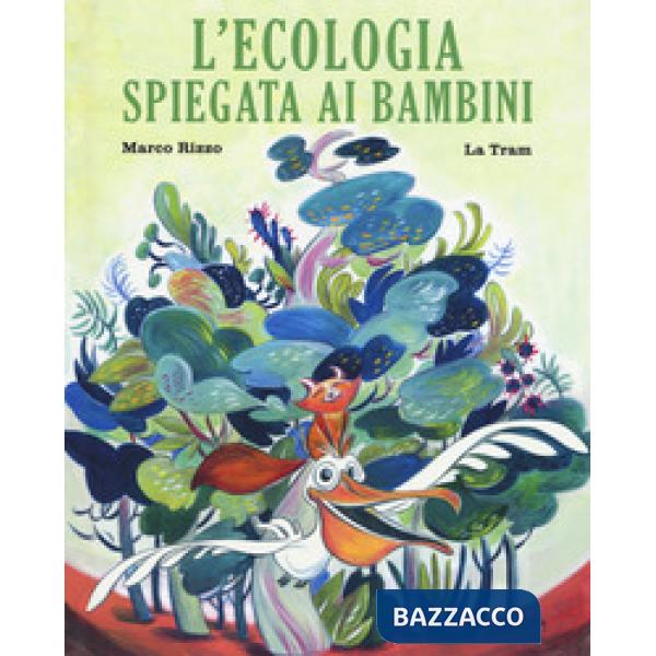 Ecologia spiegata ai bambini. Ediz. a colori (L')
