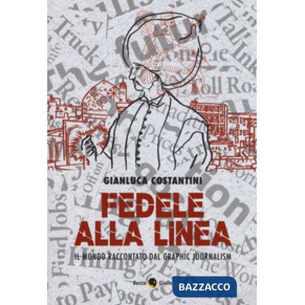 Fedele alla linea. Il mondo raccontato dal graphic jour