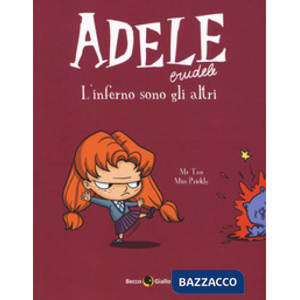 Adele crudele. Vol. 2: L' inferno sono gli altri