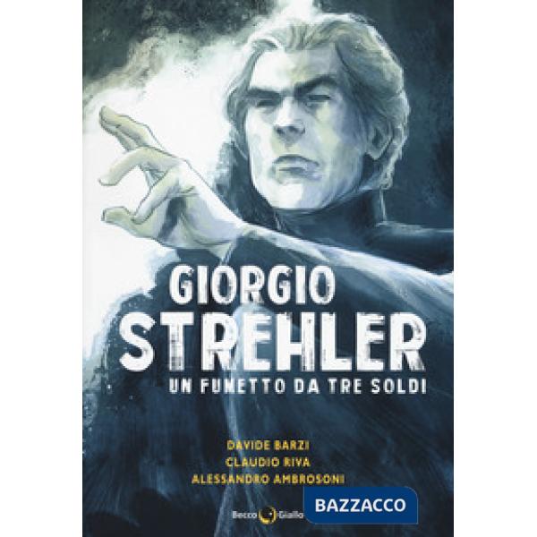 Giorgio Strehler. Un fumetto da tre soldi