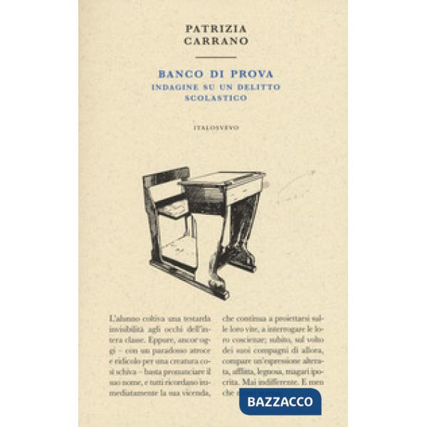 Banco di prova. Indagine su un delitto scolastico