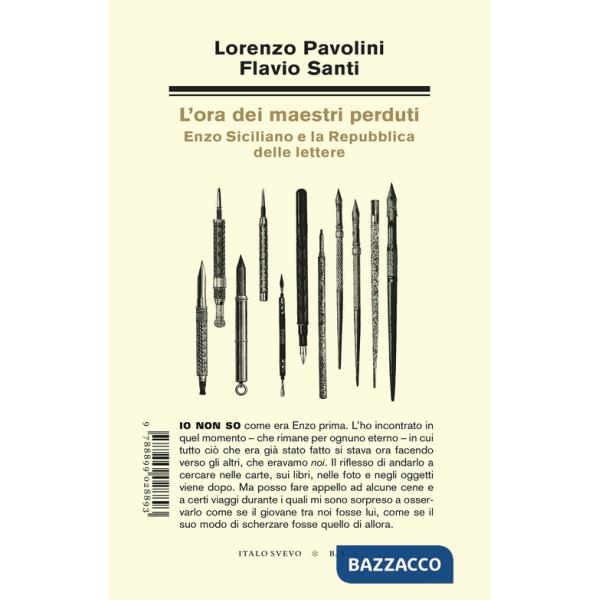 Ora dei maestri perduti. Enzo Siciliano e la Repubblica delle lettere (L')