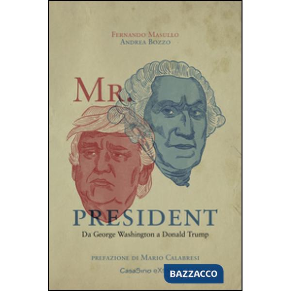 Mr. President. Da George Washington a Donald Trump