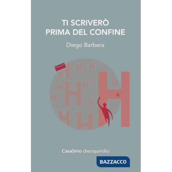 Ti scriverò prima del confine