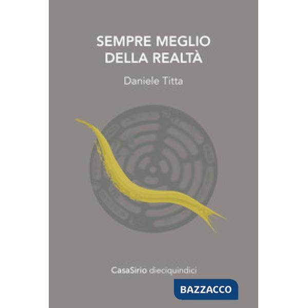 Sempre meglio della realtà. Ediz. speciale