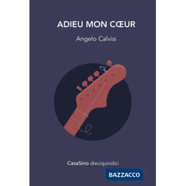 Adieu mon coeur. Ediz. speciale