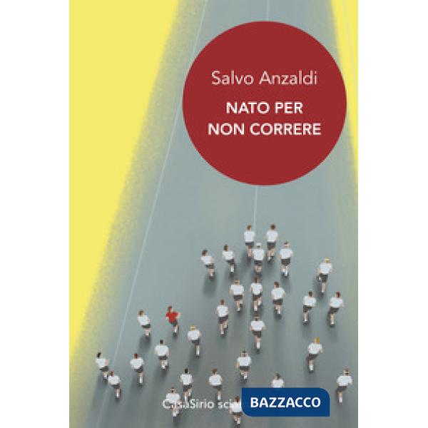 Nato per non correre