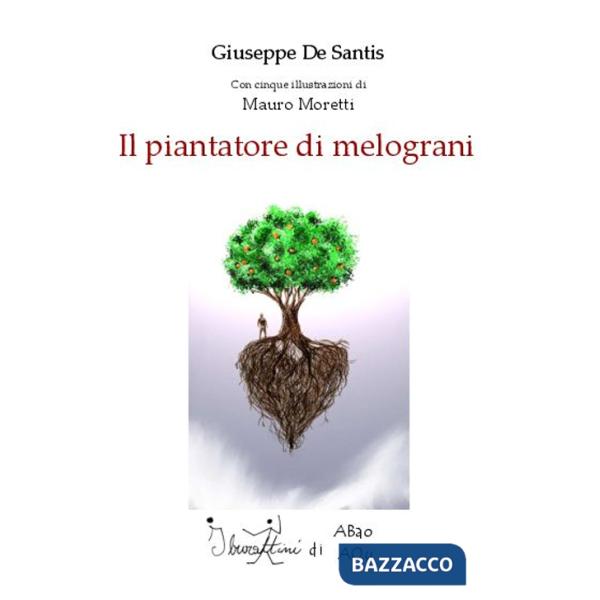 Piantatore di melograni (Il)