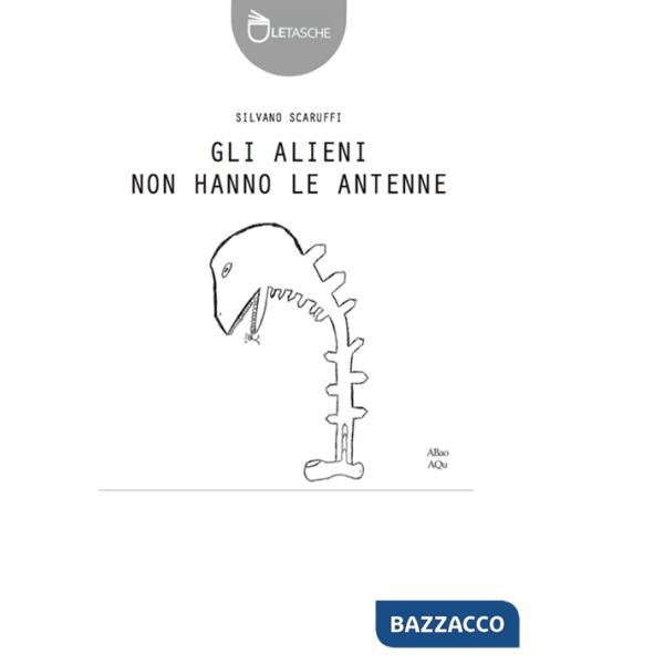 Alieni non hanno le antenne (Gli)