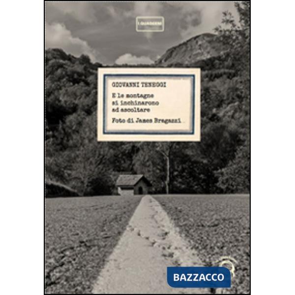 E le montagne s'inchinarono ad ascoltare