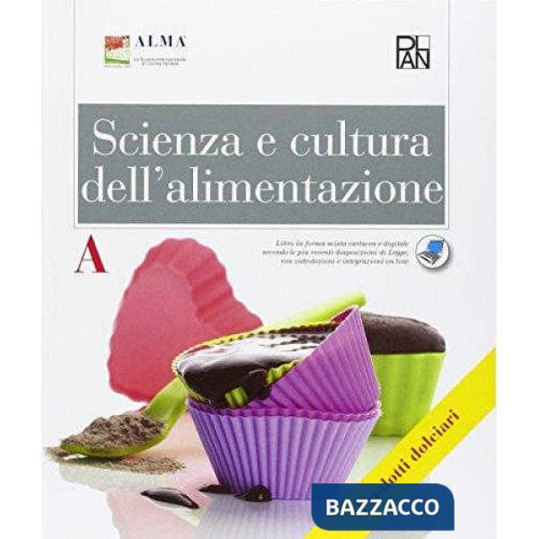 SCIENZA E CULTURA ALIMENTAZIONE - DOLCI-A