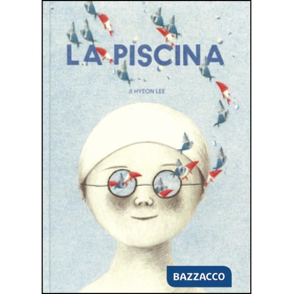 Piscina. Ediz. illustrata (La)