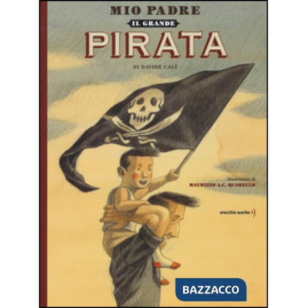 Mio padre, il grande pirata