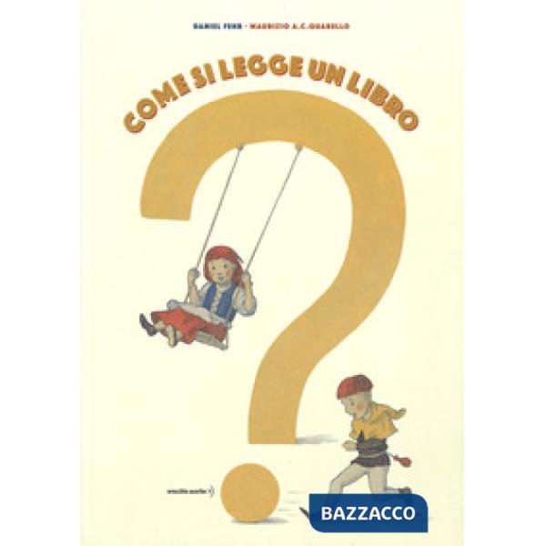 Come si legge un libro? Ediz. a colori