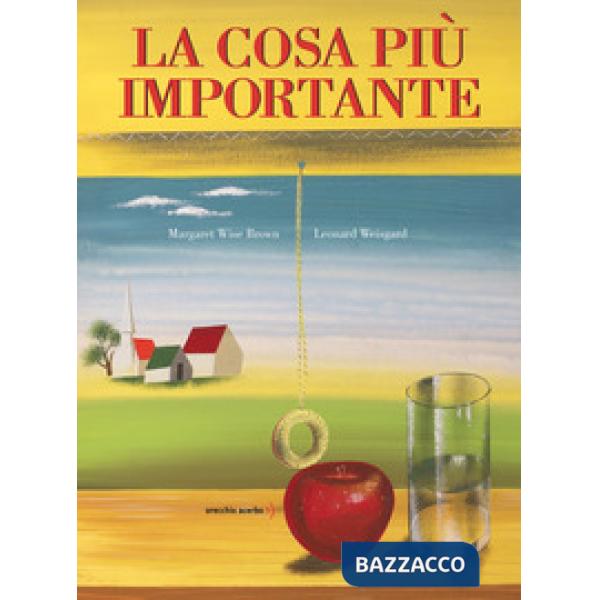 Cosa più importante. Ediz. a colori (La)