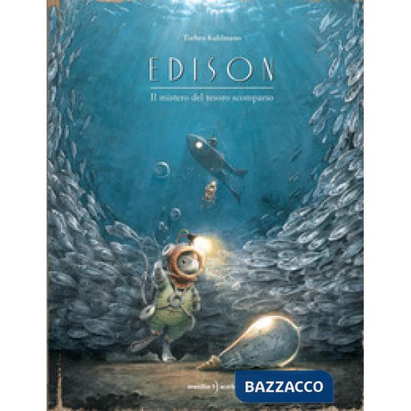 Edison. Il mistero del tesoro scomparso. Ediz. a colori