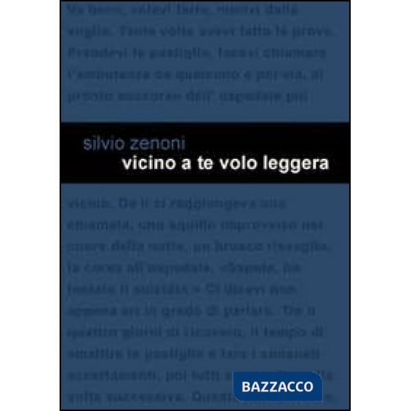 Vicino a te volo leggera