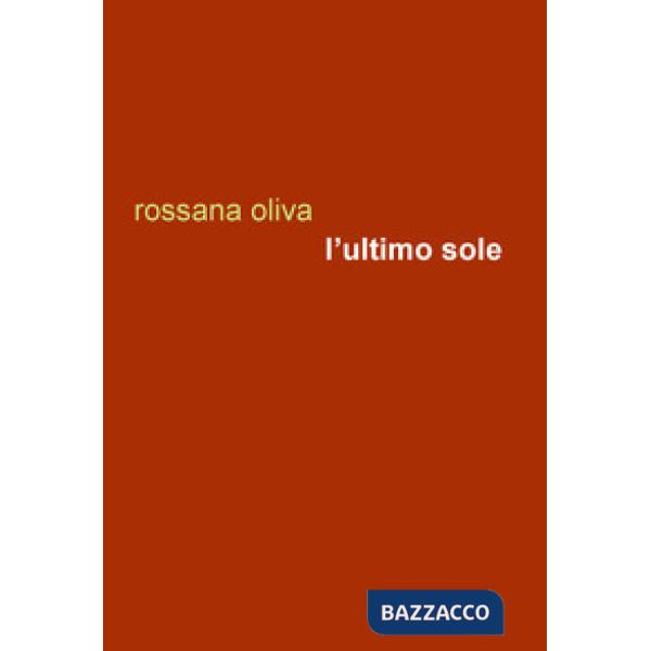 Ultimo sole (L')