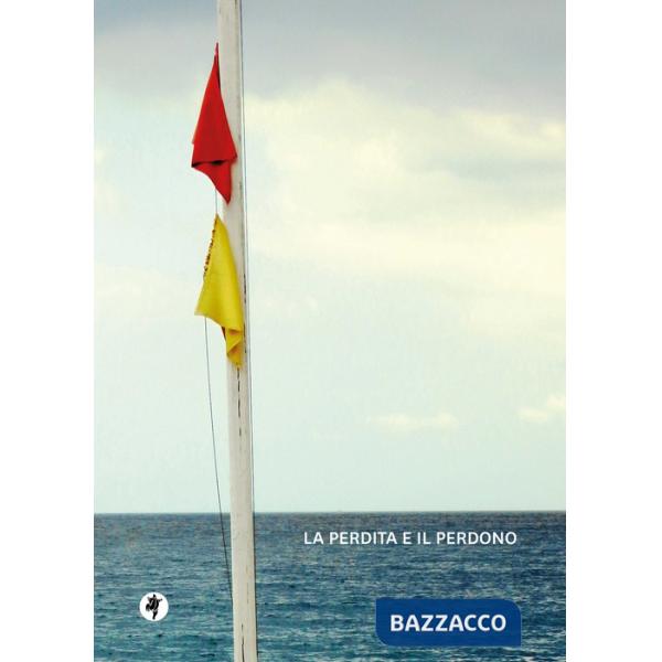 Perdita e il perdono (La)