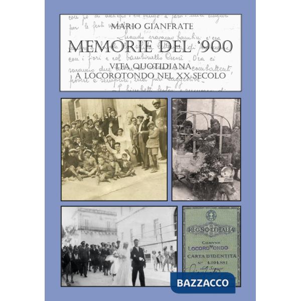 Memorie del Novecento. Vita quotidiana a Locorotondo nel XX secolo. Vol. 3: 1940-1949