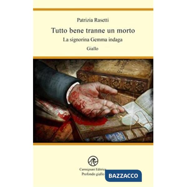 Tutto bene tranne un morto. La signorina Gemma indaga