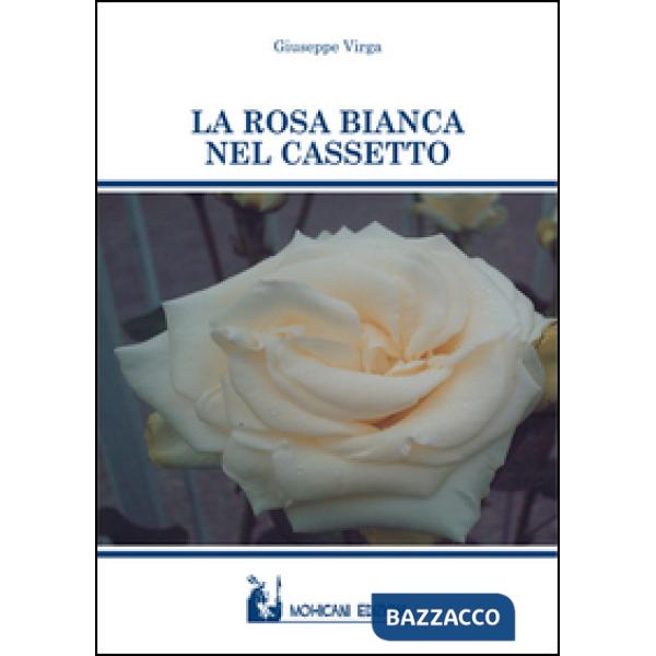 Rosa bianca nel cassetto (La)