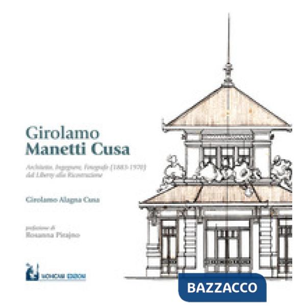 Girolamo Manetti Cusa. Architetto, ingegnere, fotografo (1883-1970) dal liberty 