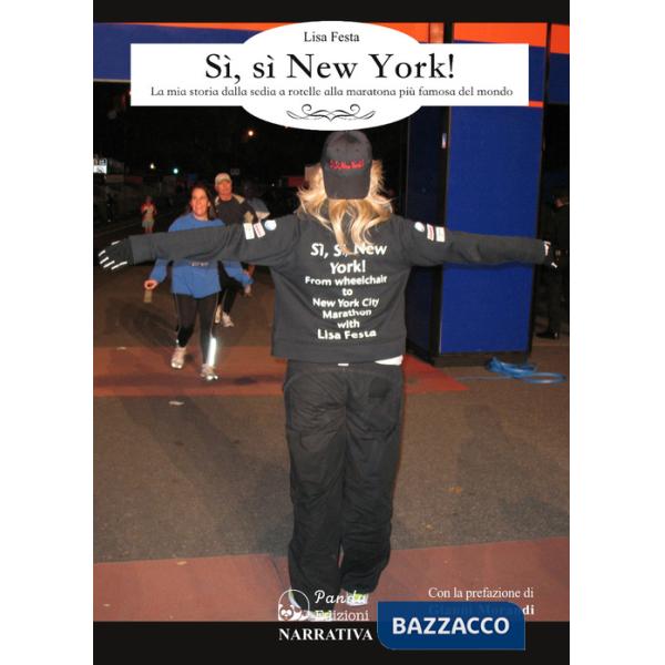 Sì, sì New York! La mia storia dalla sedia a rotelle alla maratona più famosa del mondo