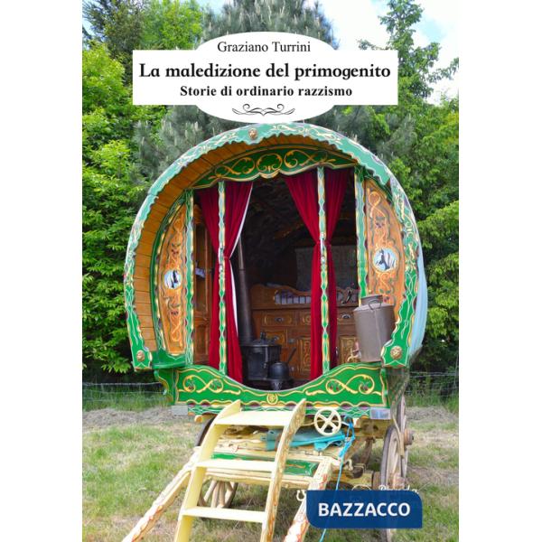 Maledizione del primogenito. Storie di ordinario razzismo (La)