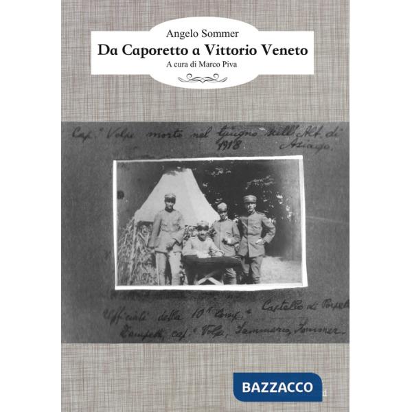 Da Caporetto a Vittorio Veneto