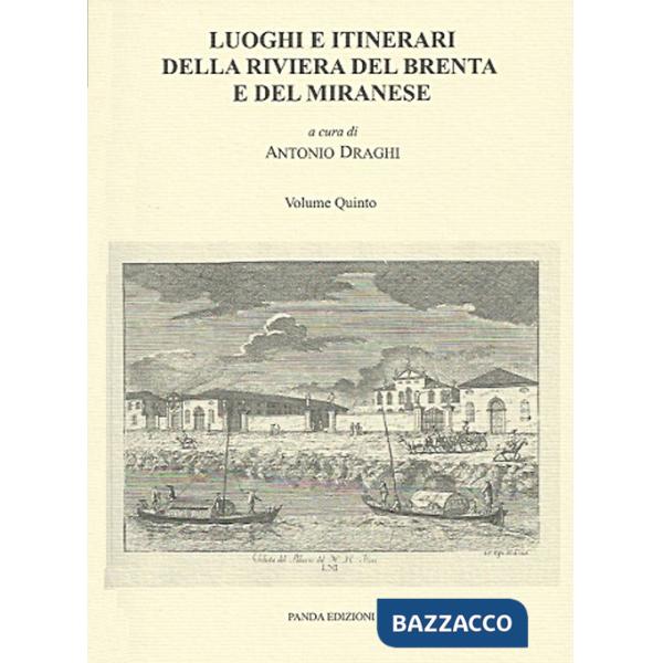 Luoghi e itinerari della riviera del Brenta e del Miranese. Vol. 5