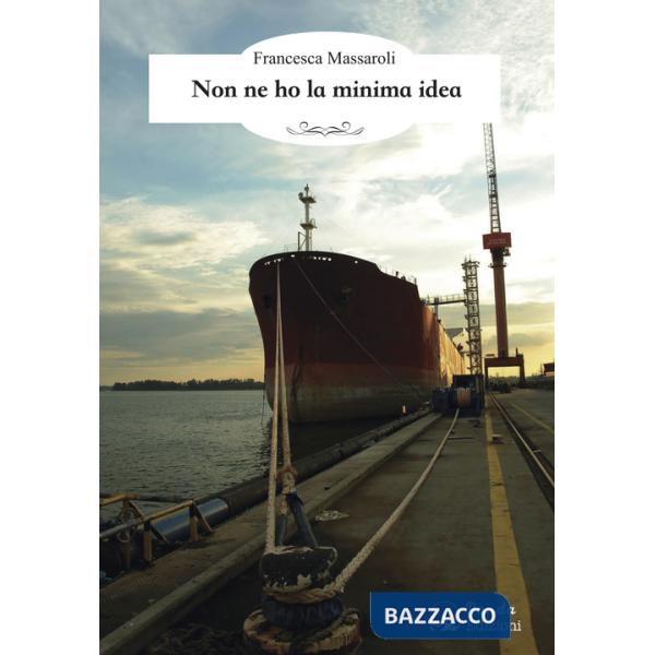 Non ne ho la minima idea