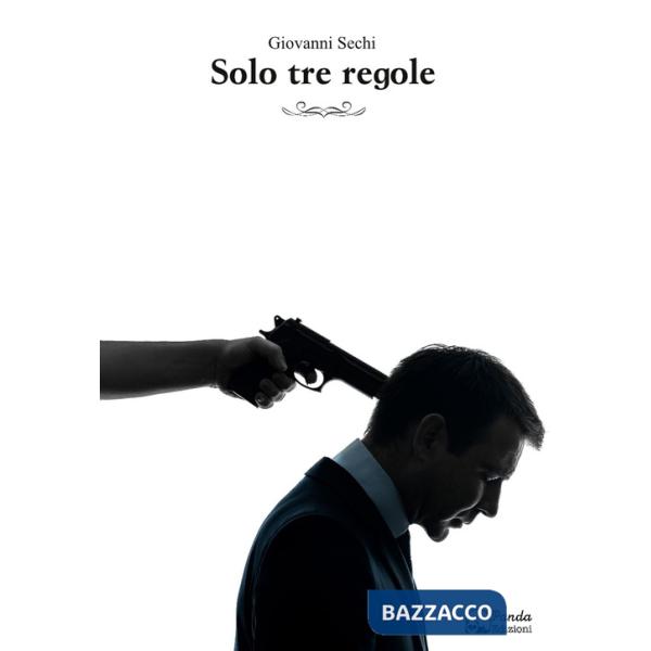 Solo tre regole