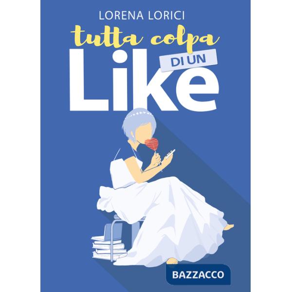 Tutta colpa di un Like