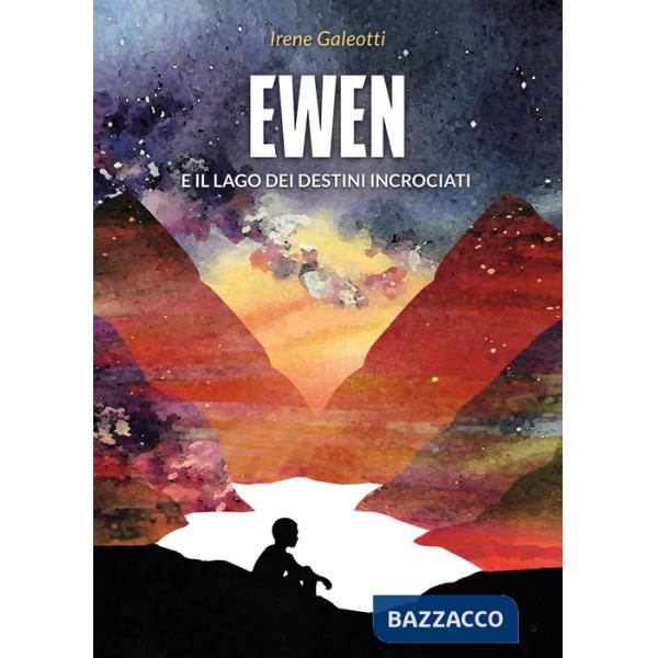 Ewen e il lago dei destini incrociati
