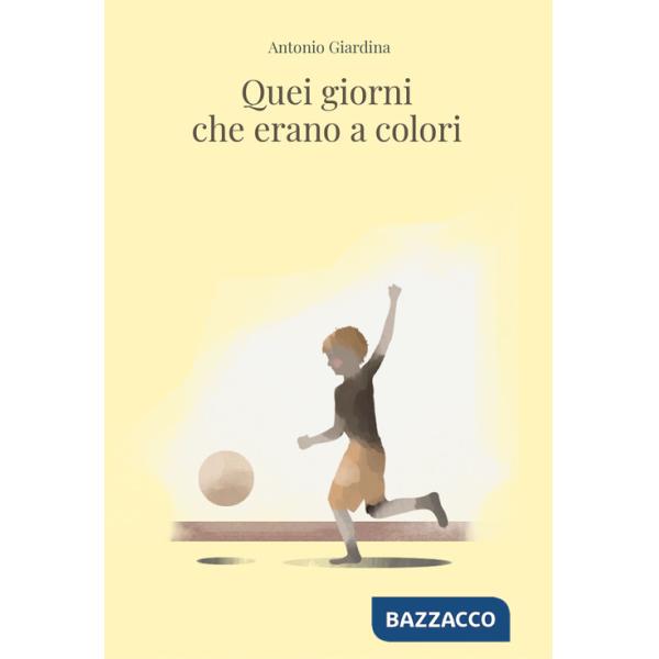 Quei giorni che erano a colori