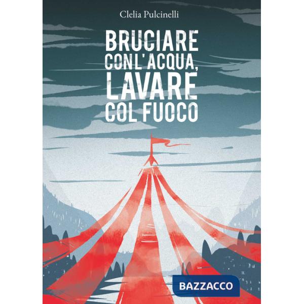 Bruciare con l'acqua, lavare col fuoco