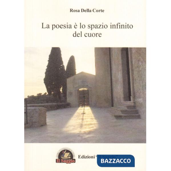 Poesia è lo spazio infinito del cuore (La)
