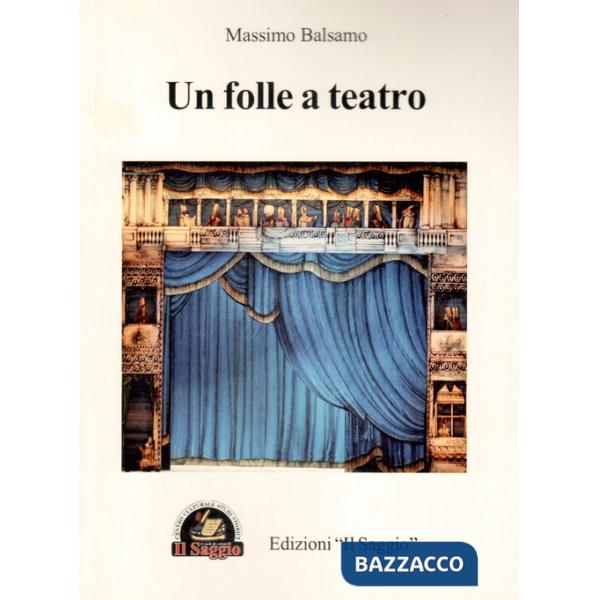 Folle a teatro (Un)