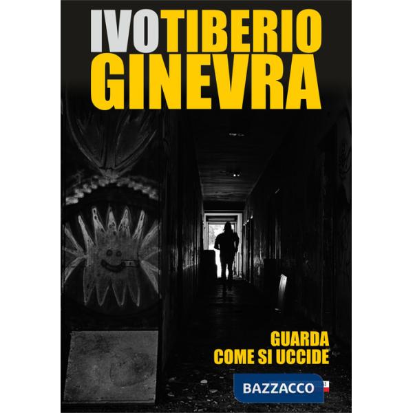 Guarda come si uccide