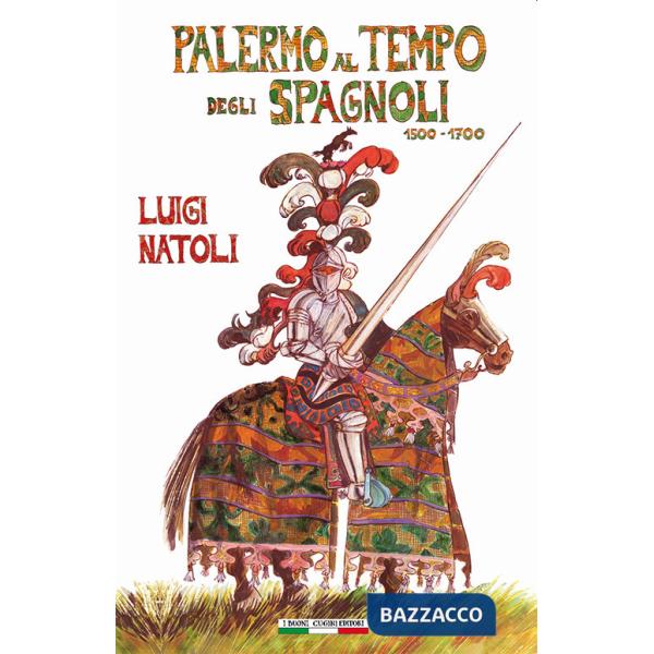 Palermo al tempo degli spagnoli 1500-1700