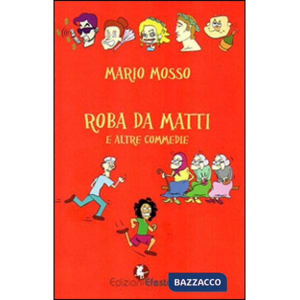 Roba da matti e altre commedie