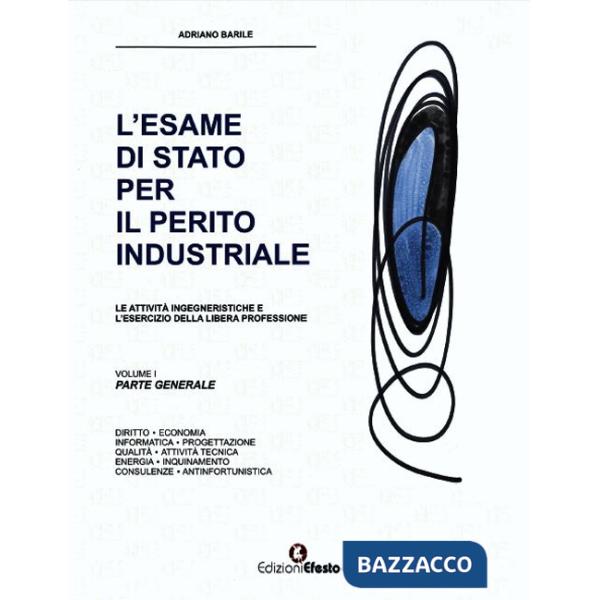 Esame di Stato per il perito industriale. Le attività ingegneristiche e l'esercizio della libera professione (L')