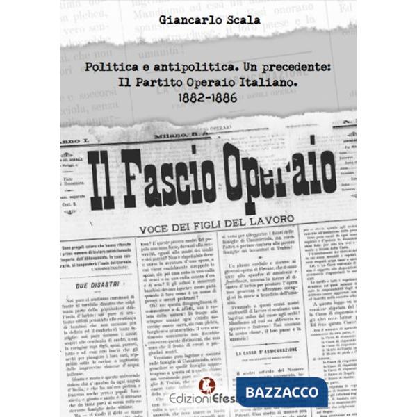 Politica e antipolitica. Un precedente: il Partito Operaio Italiano 1882-1886