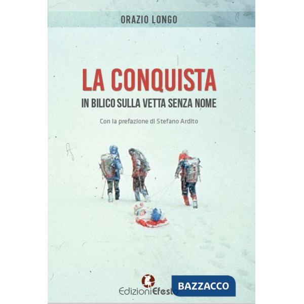 Conquista. In bilico sulla vetta senza nome (La)